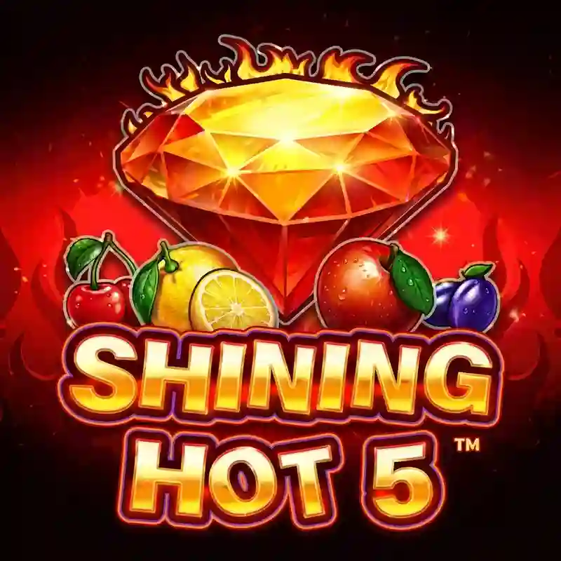 Shining Hot 5™